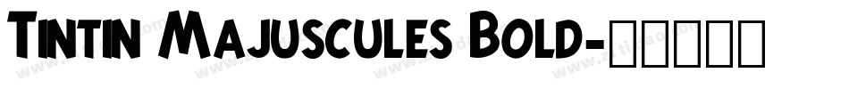 Tintin Majuscules Bold字体转换